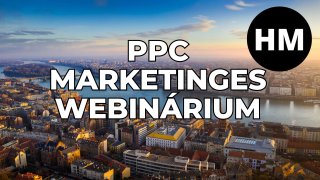 Így válassz PPC-st! - HM Marketing webinárium