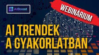 AI trendek - AI Boost webinárium